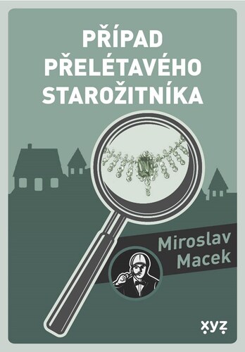 Případ přelétavého starožitníka - Miroslav Macek
