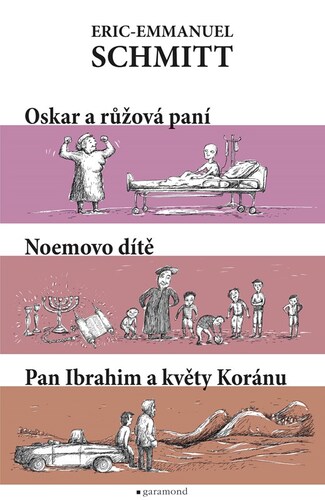 Kniha Oskar a Růžová paní, pan Ibrahim a květy koránu, Noemovo dítě, 3. vydání - Eric Emmanuel Schmitt,Zdenka Kovářová,Denisa Kerschová-Brosseau