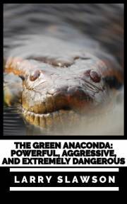 The Green Anaconda - Slawson Larry