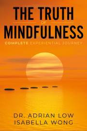 The Truth of Mindfulness - Low Adrian,Wong Isabella