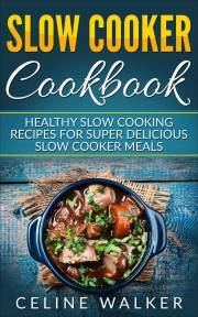 Slow Cooker Cookbook - Walker Celine