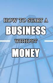How to Start a Business without Money - Alnajjar Rasheed