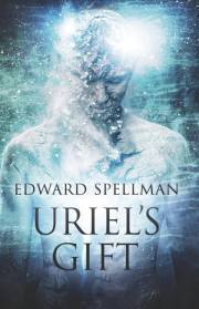 Kniha Uriel’s Gift - Spellman Edward