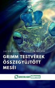 Kniha Grimm testvérek összegyűjtött meséi - Grimm Jakob,Wilhelm Grimm