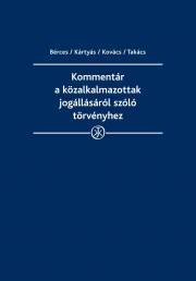 Kniha Kommentár a közalkalmazottak jogállásáról szóló törvényhez - Bérces Kamilla,Gábor Kártyás,Kovács Szabolcs,Gundel Takács Gábor