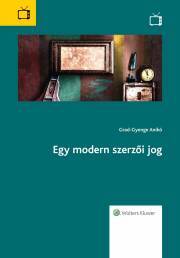 Kniha Egy modern szerzői jog - Grad-Gyenge Anikó