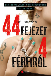 Kniha 44 fejezet 4 férfiról - BB Easton