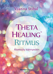 Kniha ThetaHealing® Ritmus - Vianna Stibal