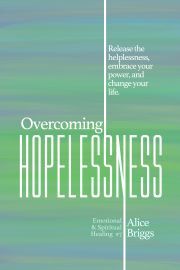 Overcoming Hopelessness - Briggs Alice