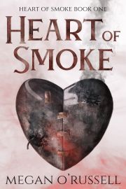 Heart of Smoke - ORussell Megan