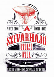 Kniha A szivarhajó utolsó útja - Pintér Máté,Pintér Bence