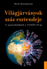 Kniha A világjárványok 100 esztendeje - Mark Honigsbaum