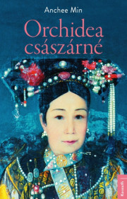 Orchidea császárné - Anchee Min kúpite na Panta Rhei