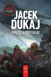 Kniha Érkezés a sötétségbe - Jacek Dukaj