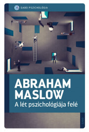 Kniha A lét pszichológiája felé - Abraham H. Maslow