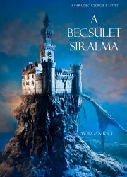 Kniha A becsület siralma - Morgan Rice