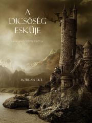 A dicsőség esküje - Morgan Rice