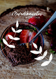 Kniha Maradékmentes konyha - Császár Nóra