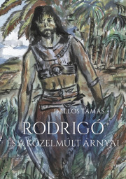 Rodrigó és a közelmúlt árnyai