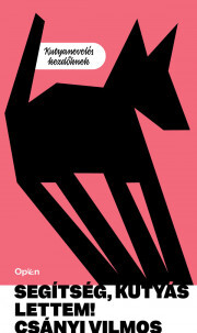 Kniha Segítség, kutyás lettem! - Vilmos Csányi