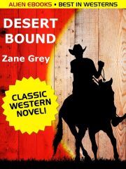 Kniha Desert Bound - Zane Grey