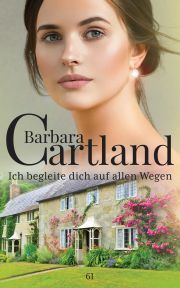 Kniha Ich Begleite dich auf Allen Wegen - Barbara Cartland