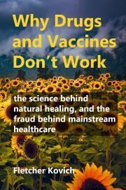Why Drugs and Vaccines Don\'t Work - Kovich Fletcher
