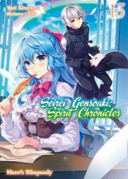 Kniha Seirei Gensouki: Spirit Chronicles Volume 15 - Kitayama Yuri