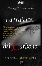 La Traición Del Carbono - Lentini Dionigi Cristian