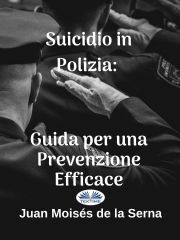 Kniha Suicidio In Polizia: Guida Per Una Prevenzione Efficace - Moisés De La Serna Juan