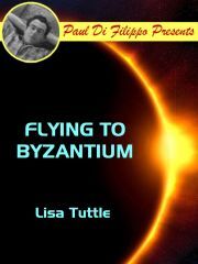 Kniha Flying to Byzantium - Lisa Tuttle