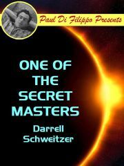 One of the Secret Masters - Schweitzer Darrell