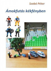 Kniha Ámokfutás kékfényben - Péter Szabó