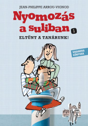 Kniha Eltűnt a tanárunk! - Jean-Philippe Arrou-Vignod