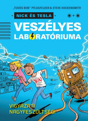 Kniha Nick és Tesla veszélyes laboratóriuma - Steve Hockensmith,Pflugfelder Tudós Bob
