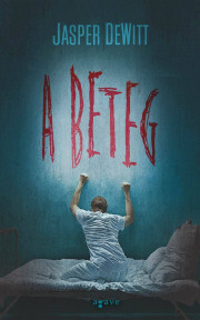 Kniha A beteg - Jasper DeWitt