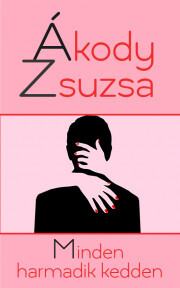 Kniha Minden harmadik kedden - Ákody Zsuzsa