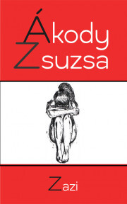 Zazi - Ákody Zsuzsa