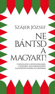 Ne bántsd a magyart! - József Szájer kúpite na Panta Rhei