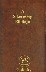 Kniha A sikeresség Bibliája - Goldsky J. D.