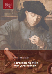 Kniha A protestáns etika Magyarországon - Molnár Attila Károly