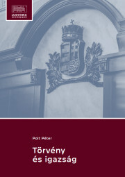 Kniha Törvény és igazság - Polt Péter