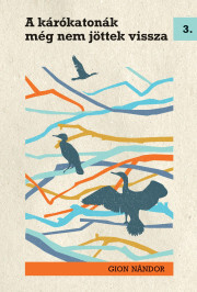 Kniha A kárókatonák még nem jöttek vissza - Nándor Gion
