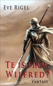 Kniha Te is, fiam, Wilfred? - Rigel Eve