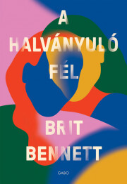 Kniha A halványuló fél - Brit Bennett