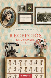 Recepciós kisasszonyok 1. - Petra Palotás