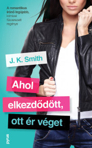 Kniha Ahol elkezdődött, ott ér véget - Smith J. K.