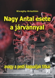 Kniha Nagy Antal esete a járvánnyal - Kivaghy Krisztián