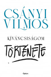 Kíváncsiságom története - Vilmos Csányi kúpite na Panta Rhei