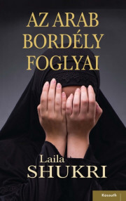 Kniha Az arab bordély foglyai - Laila Shukri
